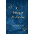 Of Sunlight & Shadows