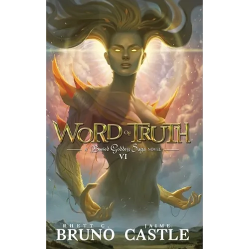 Word of Truth: Buried Goddess Saga Book 6