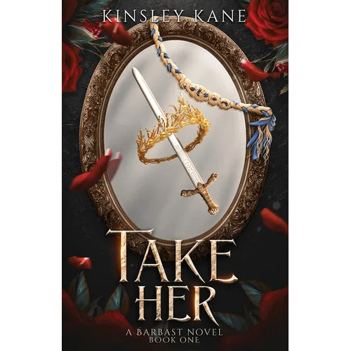 Take Her: A Barbast Novel: Book One