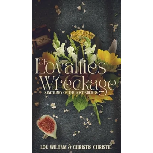 Of Loyalties & Wreckage