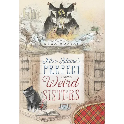 Miss Blaine's Prefect and the Weird Sisters