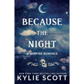 Because the Night: A Vampire Romance