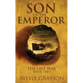 Son of the Emperor, The Last War: Book Two: Abe may survive the Sanctuary but he won't escape the Emperor