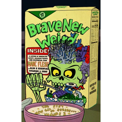 Brave New Weird Volume Three: The Best New Weird Horror, Volume Three