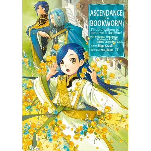 Ascendance of a Bookworm: Part 4 Volume 4 (Light Novel)