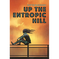 Up the Entropic Hill