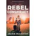 Rebel Conspiracy: A Young Adult Dystopian Sci-fi Adventure