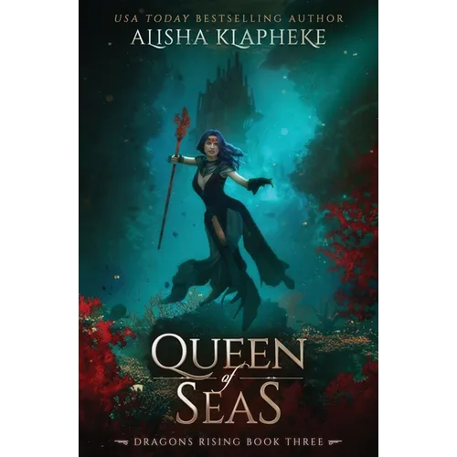 Queen of Seas: Dragons Rising Book Three