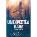 Unexpected Rain