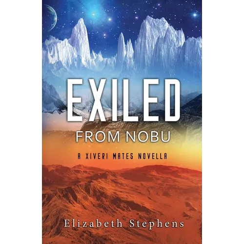 Exiled from Nobu: A SciFi Alien Romance (Xiveri Mates Book 2.5)