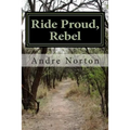 Ride Proud, Rebel