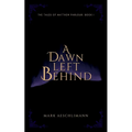 A Dawn Left Behind