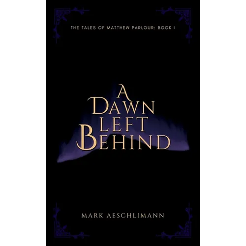 A Dawn Left Behind