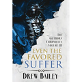 Even the Favored Suffer