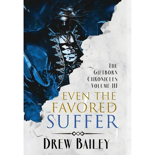 Even the Favored Suffer