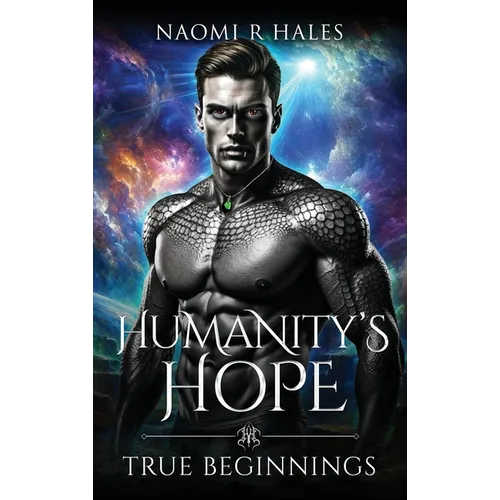 Humanity's Hope: True Beginnings