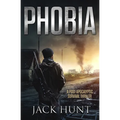 Phobia - A Post-Apocalyptic Survival Thriller