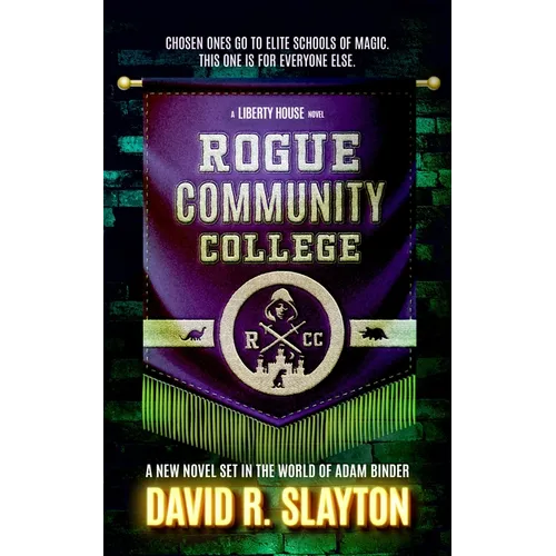 Rogue Community College: A Liberty House Novel