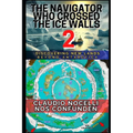 The Navigator Who Crossed the Ice Walls 2: Discovering New Lands Beyond Antarctica