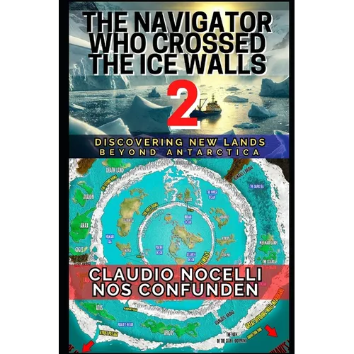 The Navigator Who Crossed the Ice Walls 2: Discovering New Lands Beyond Antarctica