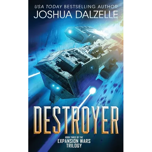 Destroyer: Book Three of the Expansion Wars Trilogy
