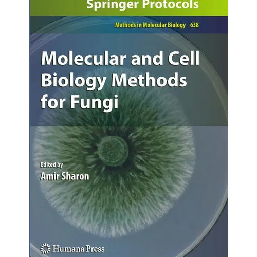 Molecular and Cell Biology Methods for Fungi