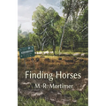 Finding Horses: Maia's Adventure Down The Mountain