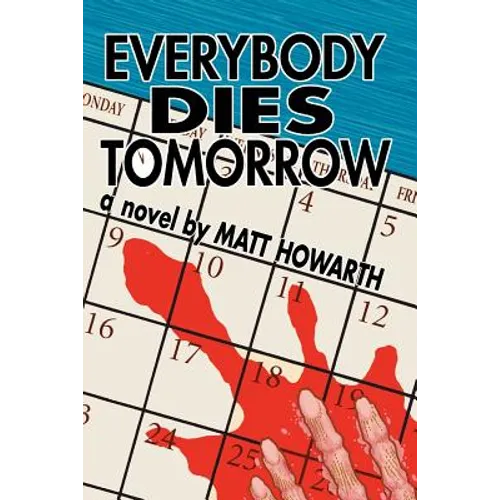Everybody Dies Tomorrow