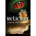 Relics III: Lair Of The Ancients