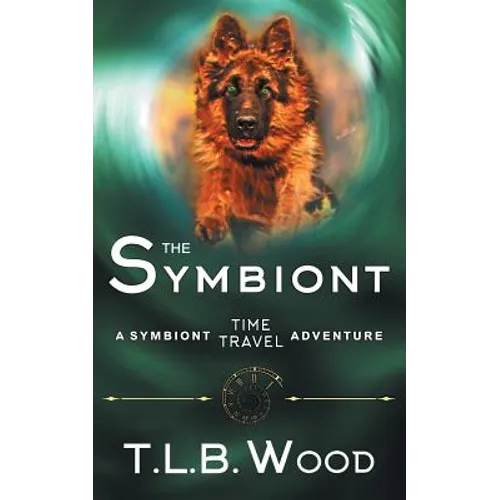 The Symbiont (The Symbiont Time Travel Adventures Series, Book 1)