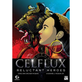Celflux Issue No.2: Reluctant Heroes