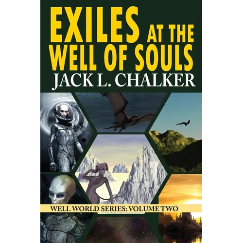 Exiles at the Well of Souls (Well World Saga: Volume 2)