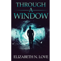 Through A Window