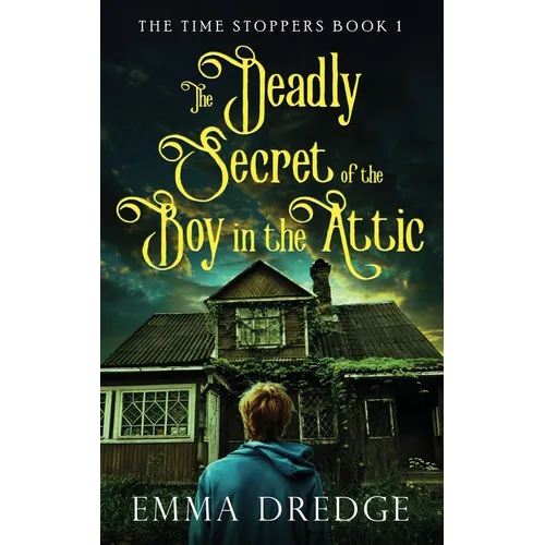The Deadly Secret of the Boy in the Attic