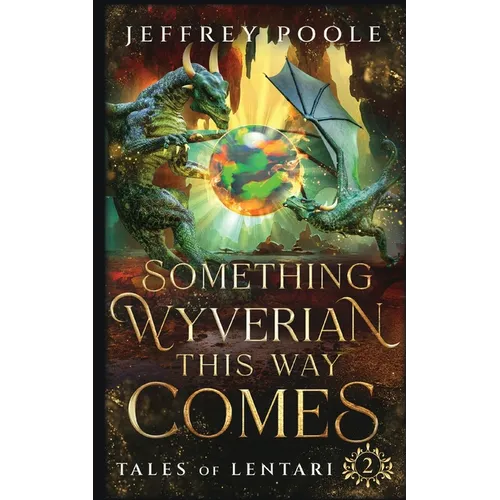 Something Wyverian This Way Comes
