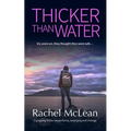 Thicker Than Water: A gripping thriller about family, belonging and revenge