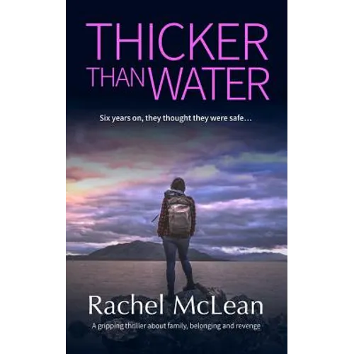 Thicker Than Water: A gripping thriller about family, belonging and revenge