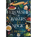 A Fellowship of Bakers & Magic