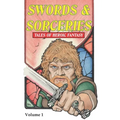 Swords & Sorceries: Tales of Heroic Fantasy: Volume 1