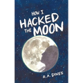 How I Hacked the Moon