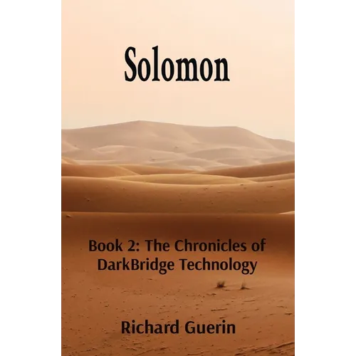 Solomon: Book 2: The Chronicles of DarkBridge Technology