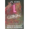 L Extreme: A Novel Based on the Songs of Benji Hughes