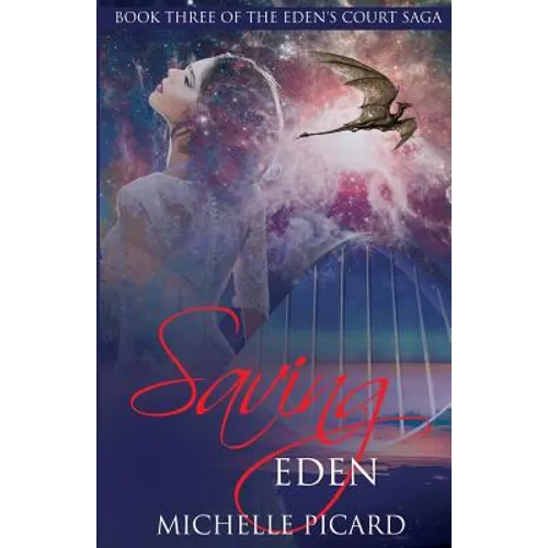 Saving Eden: Book Three of the Eden's Court Saga