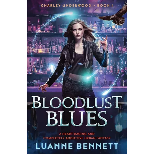 Bloodlust Blues: A heart-racing and completely addictive urban fantasy