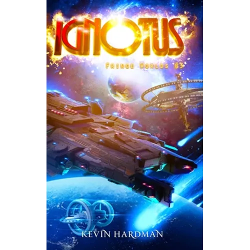 Ignotus (Fringe Worlds #3)