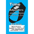 Time Adjusters and Other Stories 20th Anniversary Edition