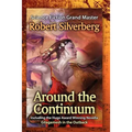 Around the Continuum: Science Fiction Grand Master: Robert Silverberg