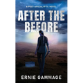 After the Before: A Post-Apocalyptic Novel