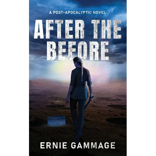 After the Before: A Post-Apocalyptic Novel