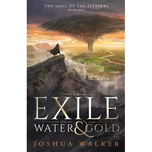An Exile of Water & Gold